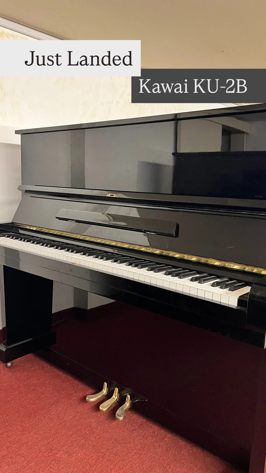 Just landed: a Kawai KU-2B upright in the showroom